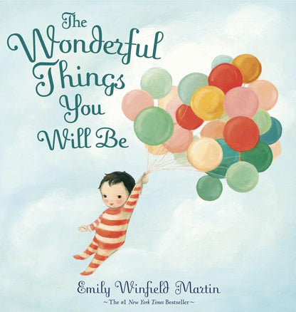 The Wonderful Things You Will Be (Hardcover)