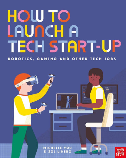 How to Launch a Tech Start-Up: Robotics, Gaming & Other Tech Jobs