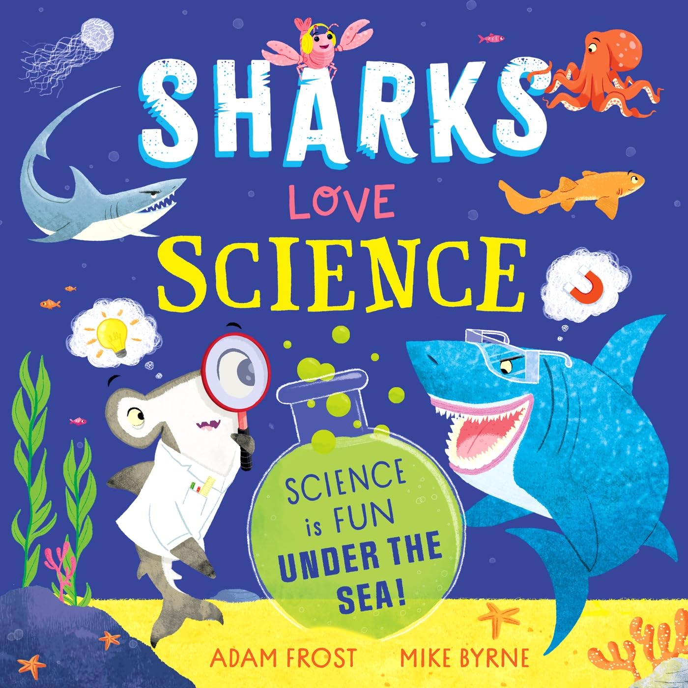 Sharks Love Science: Science is Fun Under the Sea!