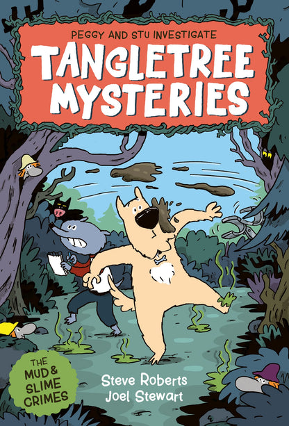 Tangletree Mysteries #1: The Mud & Slime Crimes