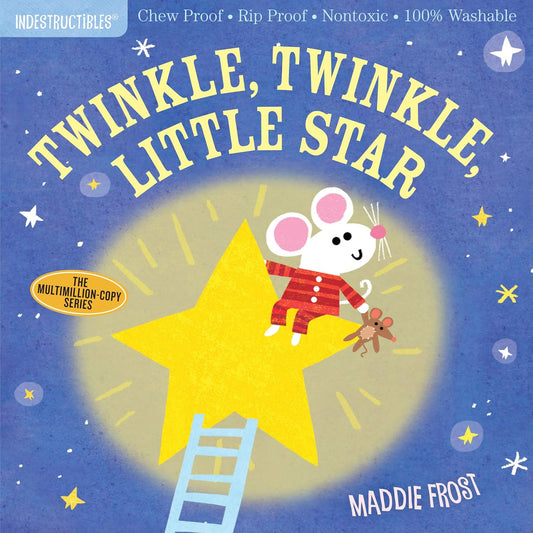 Indestructibles: Twinkle, Twinkle, Little Star (Chew Proof, Rip Proof, Non-Toxic, 100% Washable)