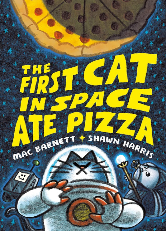 The First Cat In Space Ate Pizza: A Graphic Novel