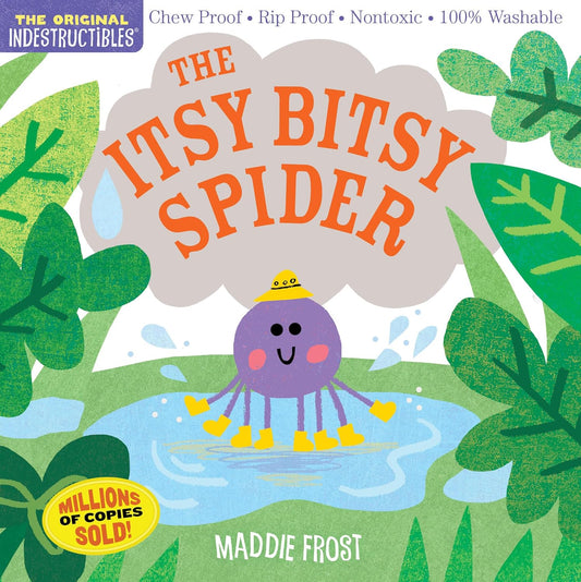 Indestructibles: The Itsy Bitsy Spider (Chew Proof, Rip Proof, Non-Toxic, 100% Washable)